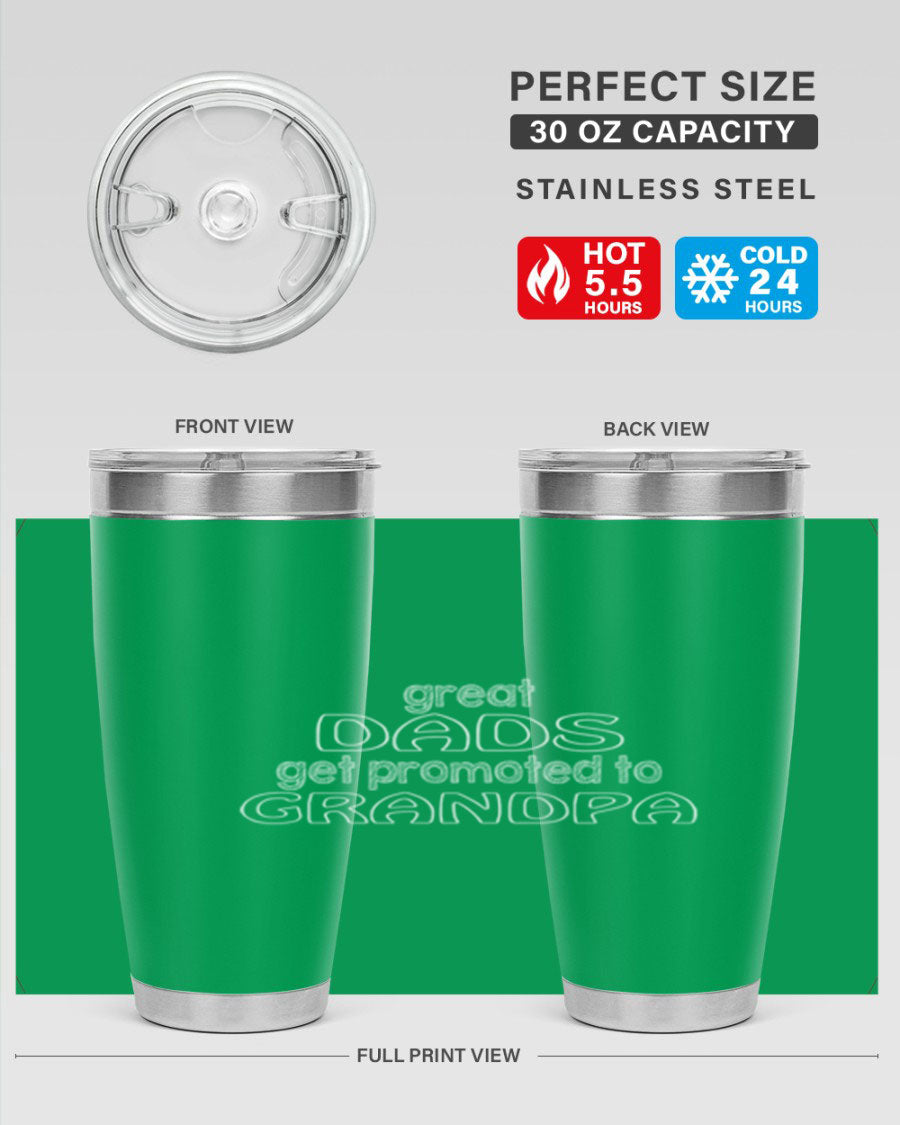 A stylish stainless steel tumbler with the phrase 'Great Dads Get Promoted to Grandpa' printed on it, showcasing its double wall vacuum design.