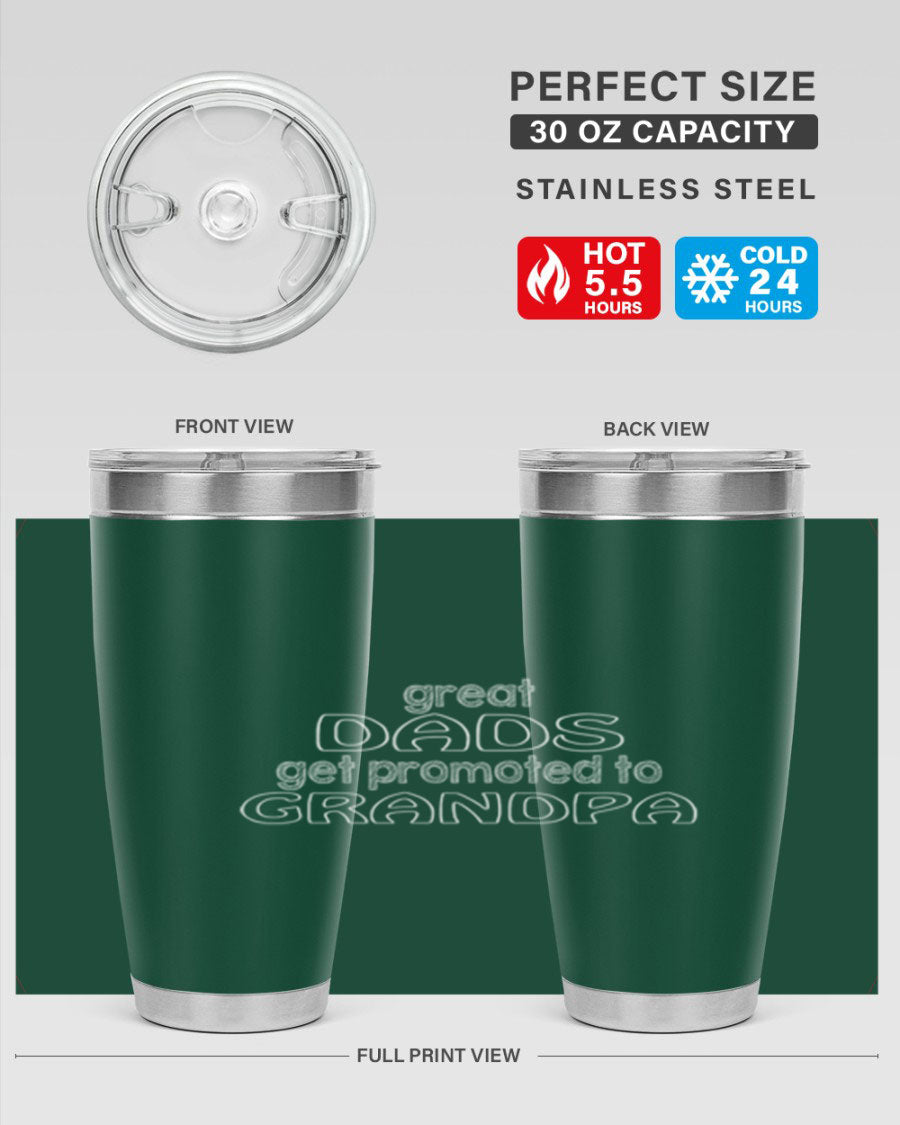 A stylish stainless steel tumbler with the phrase 'Great Dads Get Promoted to Grandpa' printed on it, showcasing its double wall vacuum design.