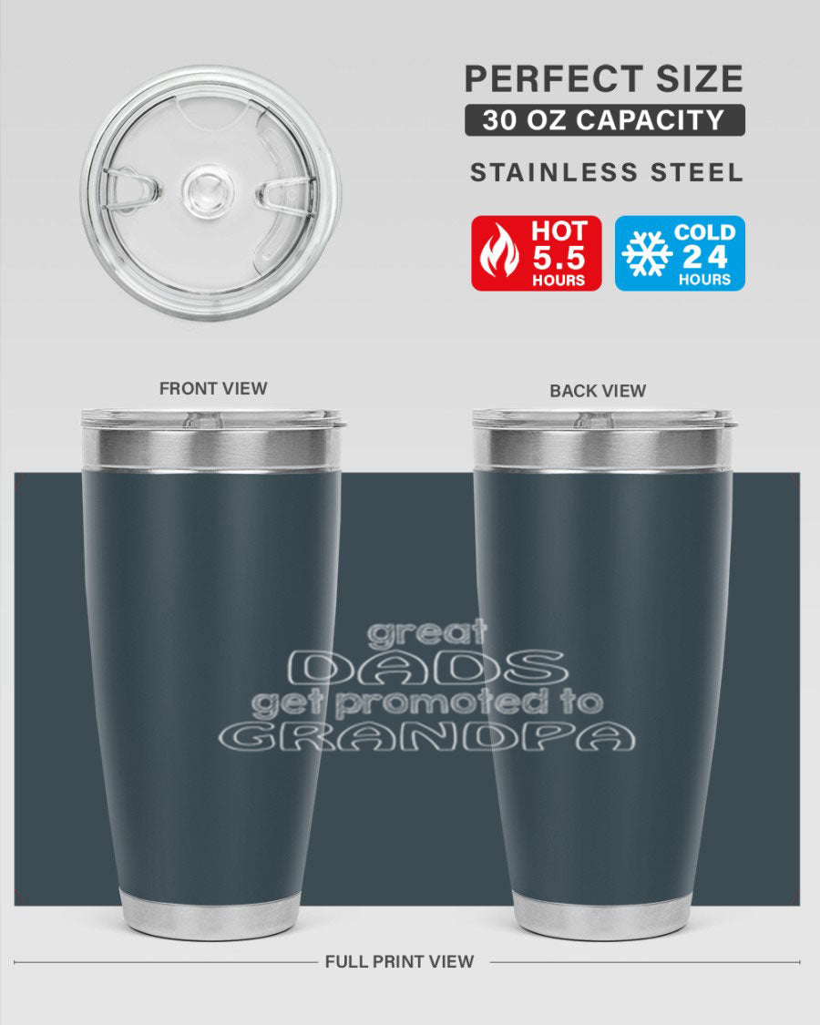 A stylish stainless steel tumbler with the phrase 'Great Dads Get Promoted to Grandpa' printed on it, showcasing its double wall vacuum design.