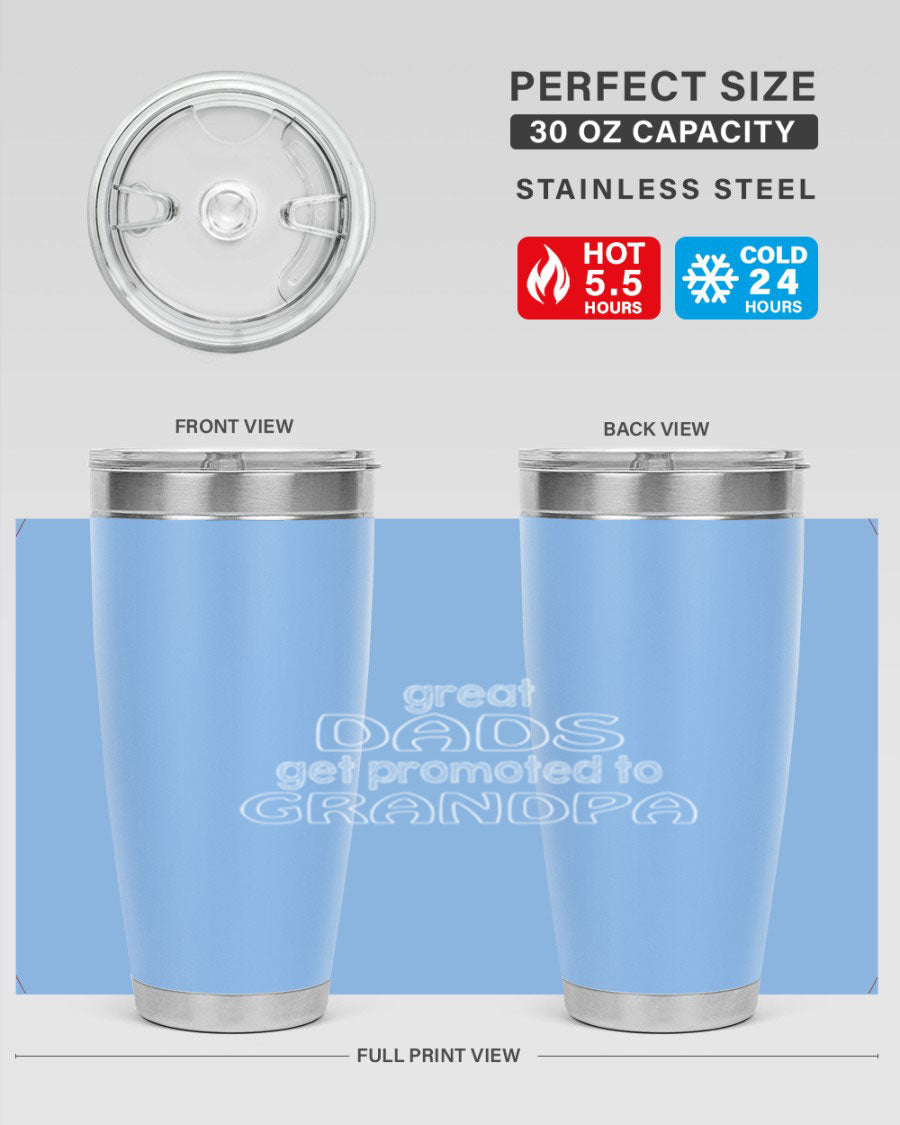 A stylish stainless steel tumbler with the phrase 'Great Dads Get Promoted to Grandpa' printed on it, showcasing its double wall vacuum design.