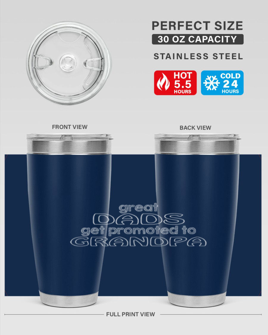 A stylish stainless steel tumbler with the phrase 'Great Dads Get Promoted to Grandpa' printed on it, showcasing its double wall vacuum design.