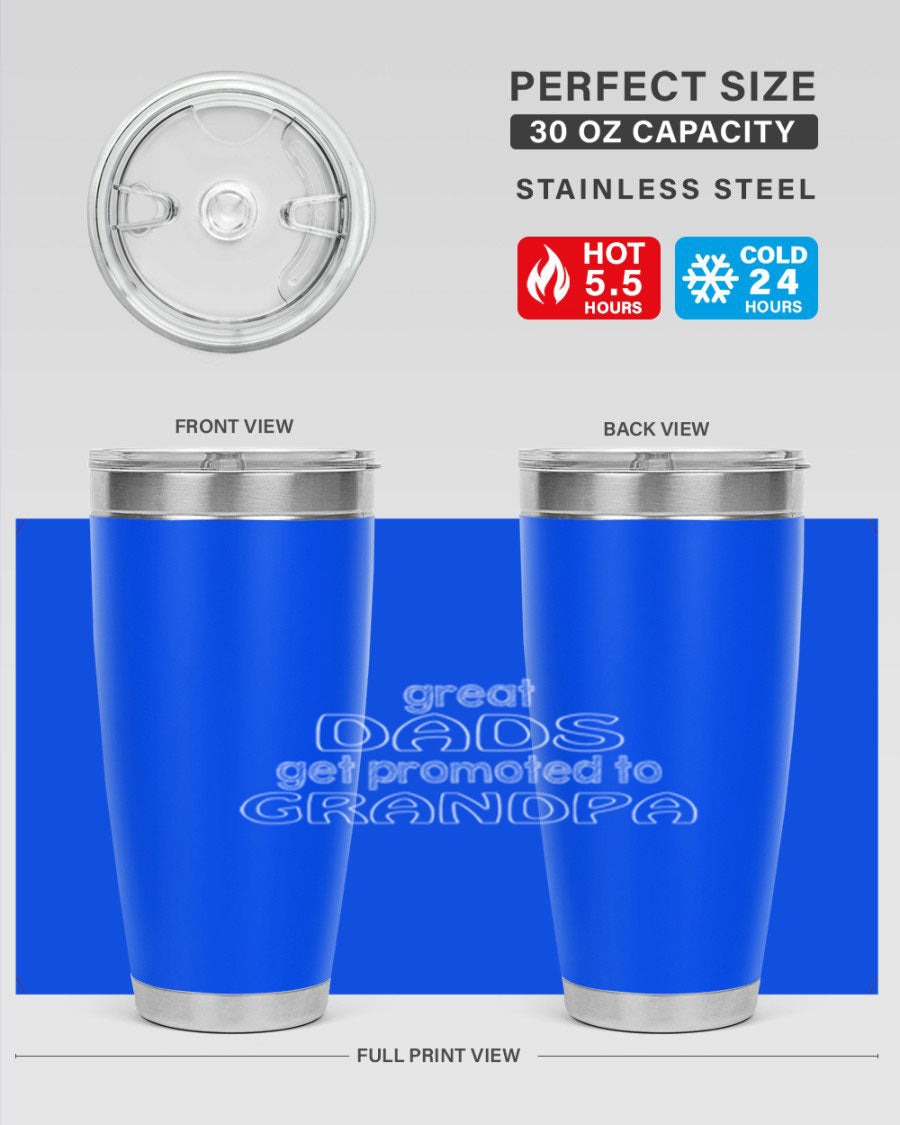 A stylish stainless steel tumbler with the phrase 'Great Dads Get Promoted to Grandpa' printed on it, showcasing its double wall vacuum design.