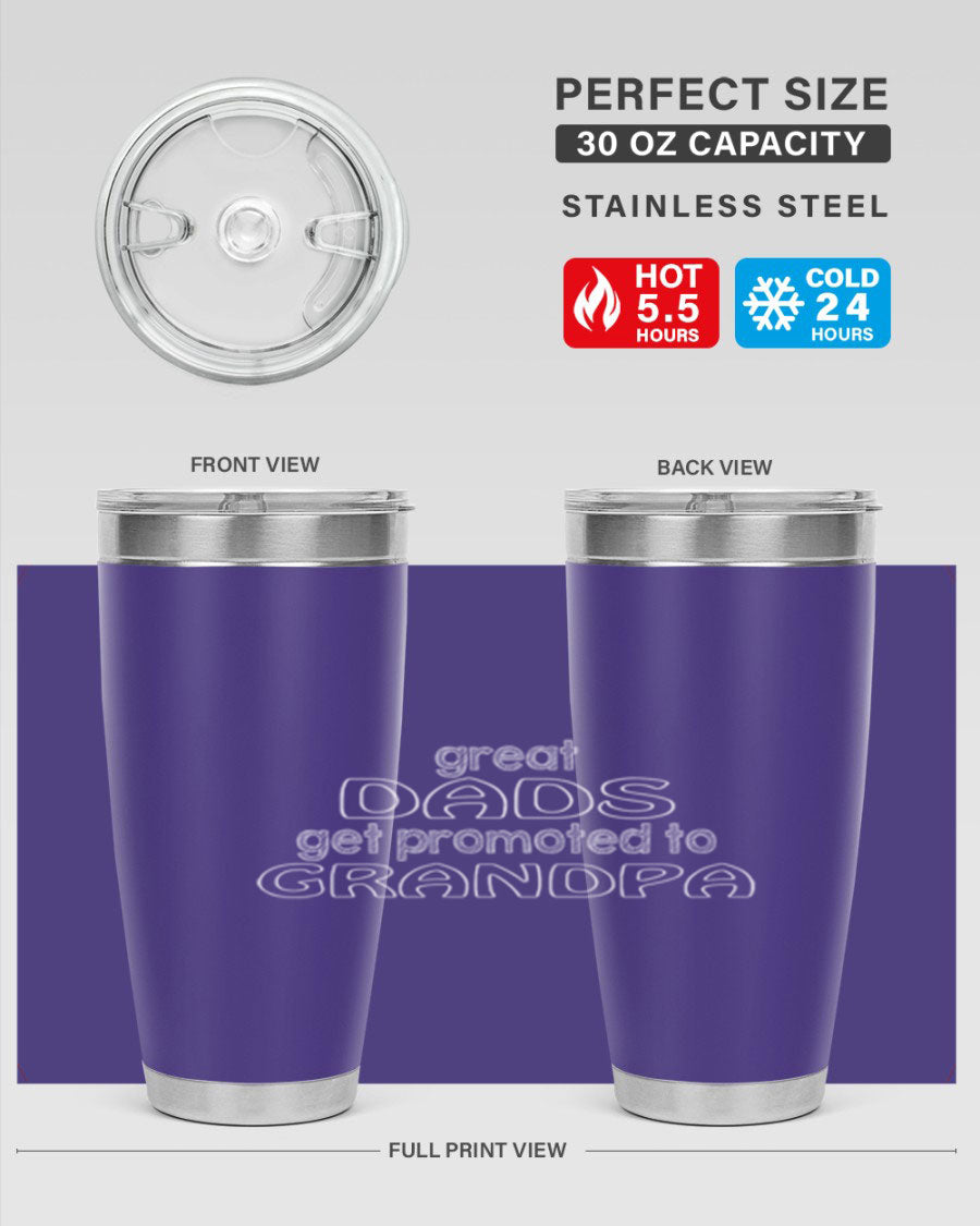 A stylish stainless steel tumbler with the phrase 'Great Dads Get Promoted to Grandpa' printed on it, showcasing its double wall vacuum design.