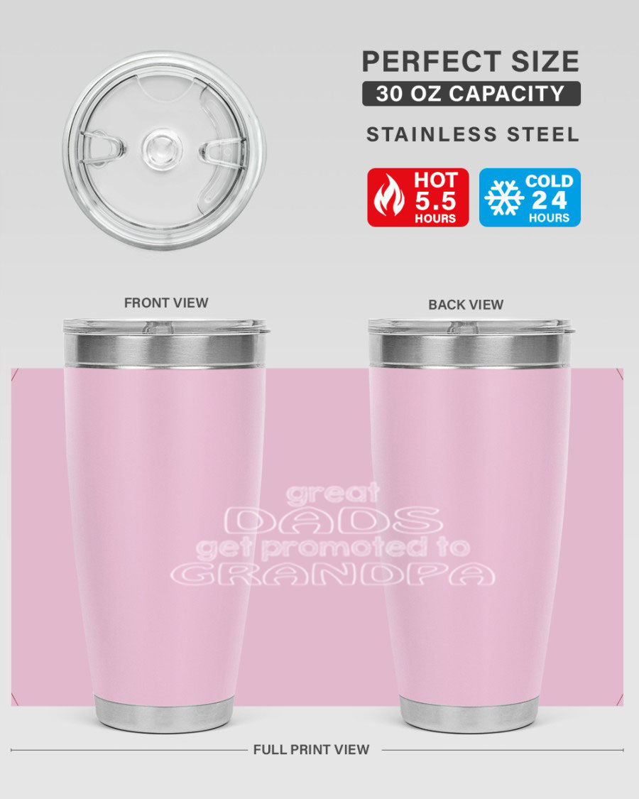 A stylish stainless steel tumbler with the phrase 'Great Dads Get Promoted to Grandpa' printed on it, showcasing its double wall vacuum design.
