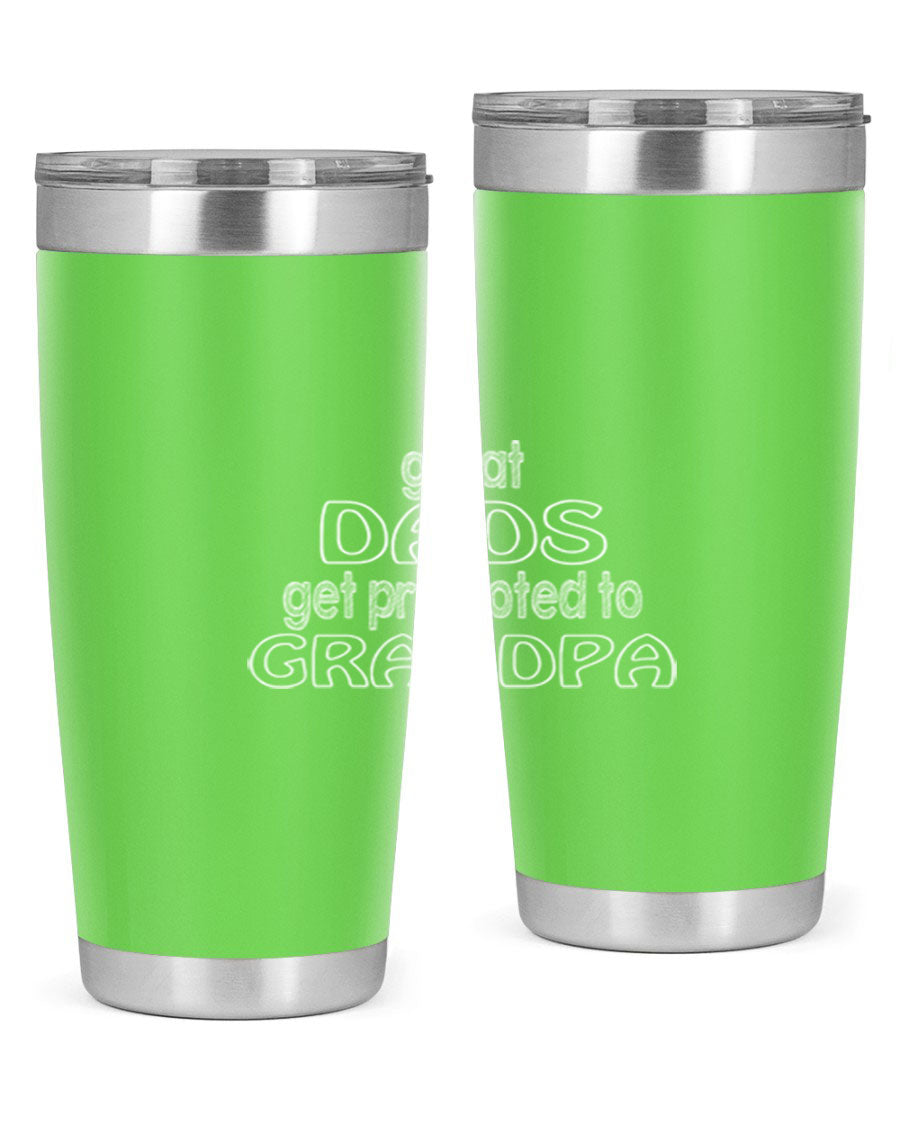A stylish stainless steel tumbler with the phrase 'Great Dads Get Promoted to Grandpa' printed on it, showcasing its double wall vacuum design.