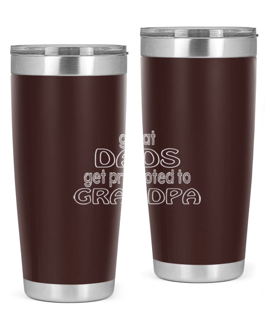 A stylish stainless steel tumbler with the phrase 'Great Dads Get Promoted to Grandpa' printed on it, showcasing its double wall vacuum design.
