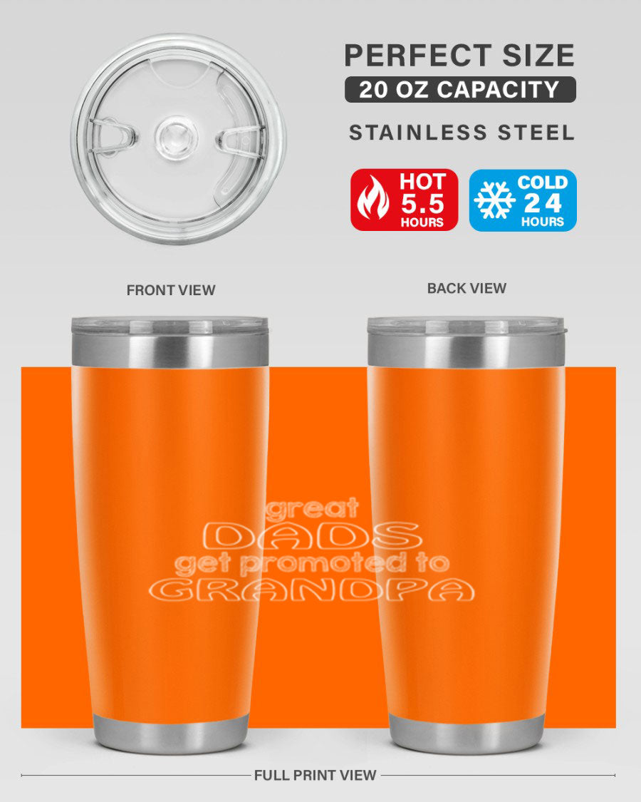 A stylish stainless steel tumbler with the phrase 'Great Dads Get Promoted to Grandpa' printed on it, showcasing its double wall vacuum design.