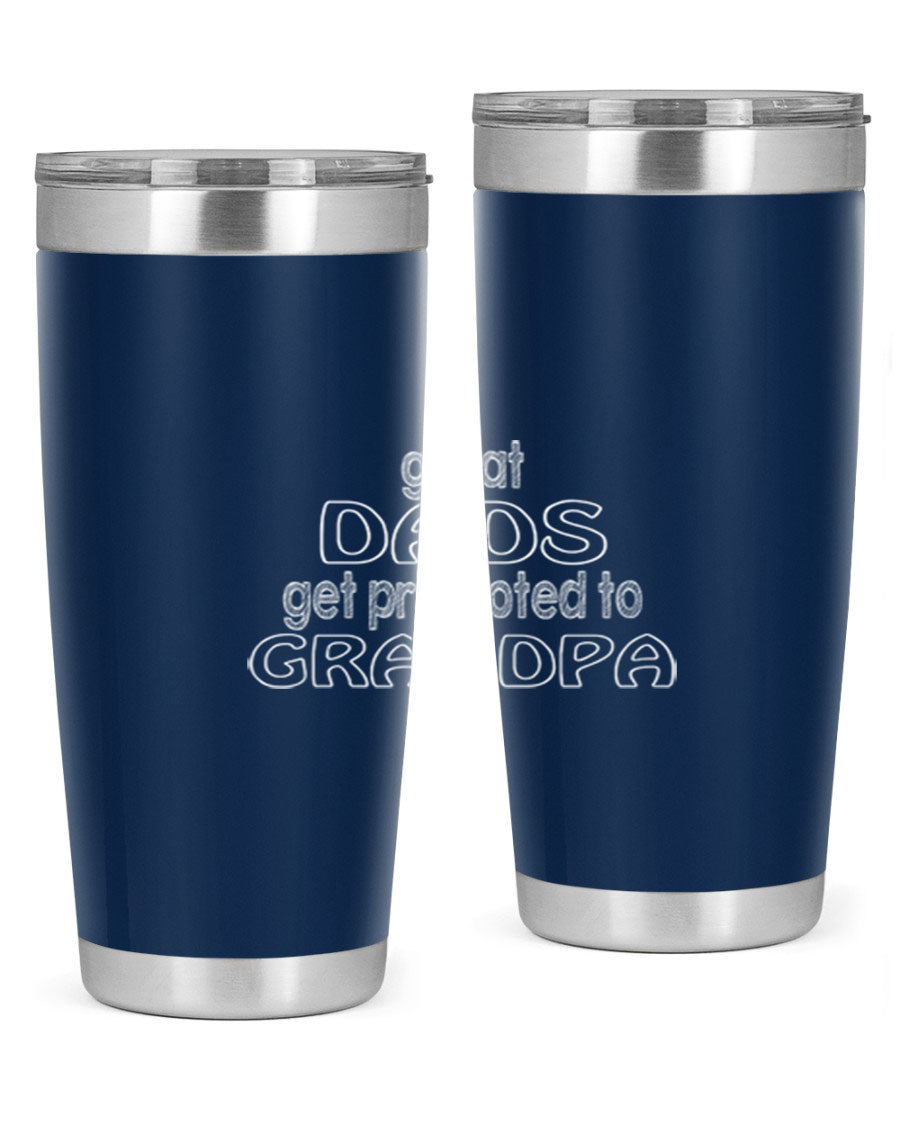 A stylish stainless steel tumbler with the phrase 'Great Dads Get Promoted to Grandpa' printed on it, showcasing its double wall vacuum design.