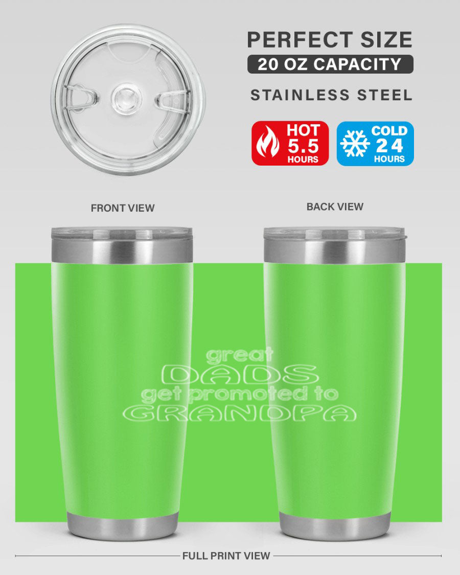 A stylish stainless steel tumbler with the phrase 'Great Dads Get Promoted to Grandpa' printed on it, showcasing its double wall vacuum design.
