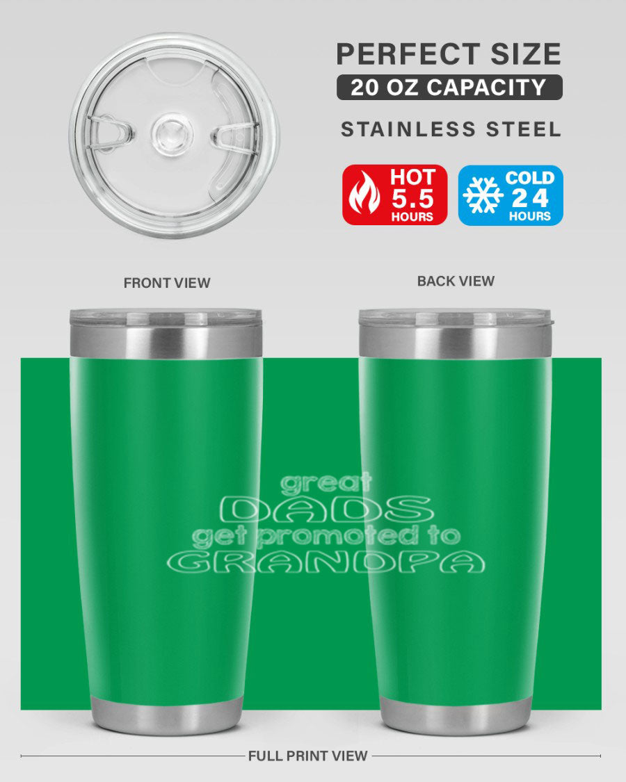 A stylish stainless steel tumbler with the phrase 'Great Dads Get Promoted to Grandpa' printed on it, showcasing its double wall vacuum design.