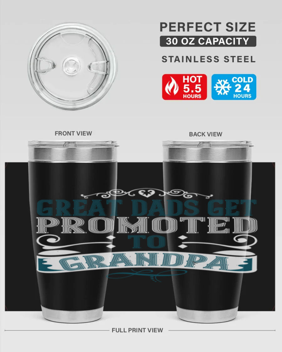 Great Dads Get Promoted to Grandpa 20oz Tumbler, double wall vacuum stainless steel with copper lining, featuring a drink-thru lid.