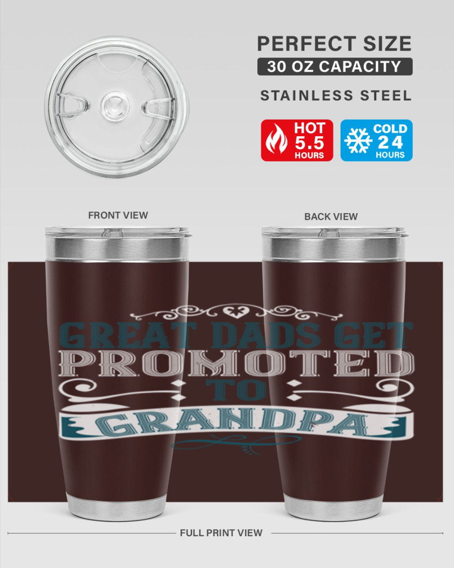 Great Dads Get Promoted to Grandpa 20oz Tumbler, double wall vacuum stainless steel with copper lining, featuring a drink-thru lid.
