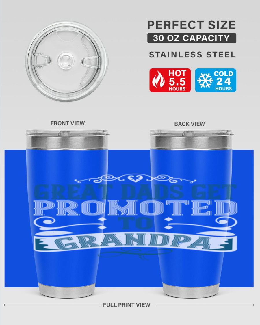 Great Dads Get Promoted to Grandpa 20oz Tumbler, double wall vacuum stainless steel with copper lining, featuring a drink-thru lid.