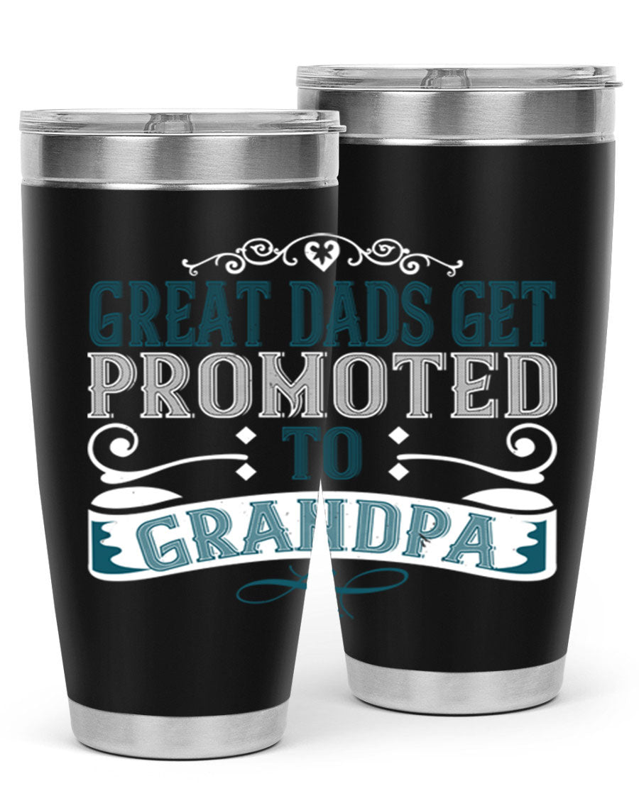 Great Dads Get Promoted to Grandpa 20oz Tumbler, double wall vacuum stainless steel with copper lining, featuring a drink-thru lid.