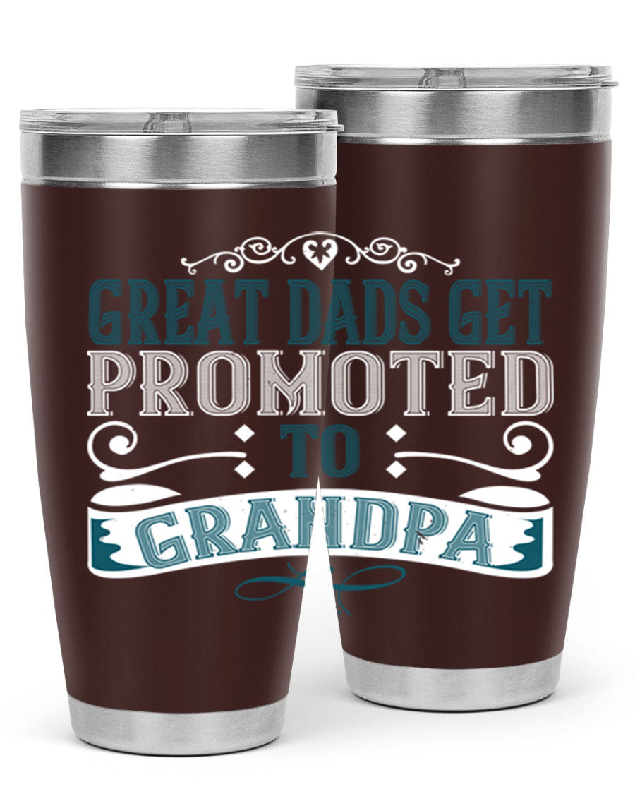 Great Dads Get Promoted to Grandpa 20oz Tumbler, double wall vacuum stainless steel with copper lining, featuring a drink-thru lid.
