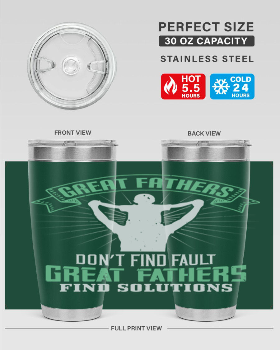 Great Fathers Don’t Find Fault 20oz Tumbler made of stainless steel with a drink-thru lid, featuring a heartfelt message for Father's Day.