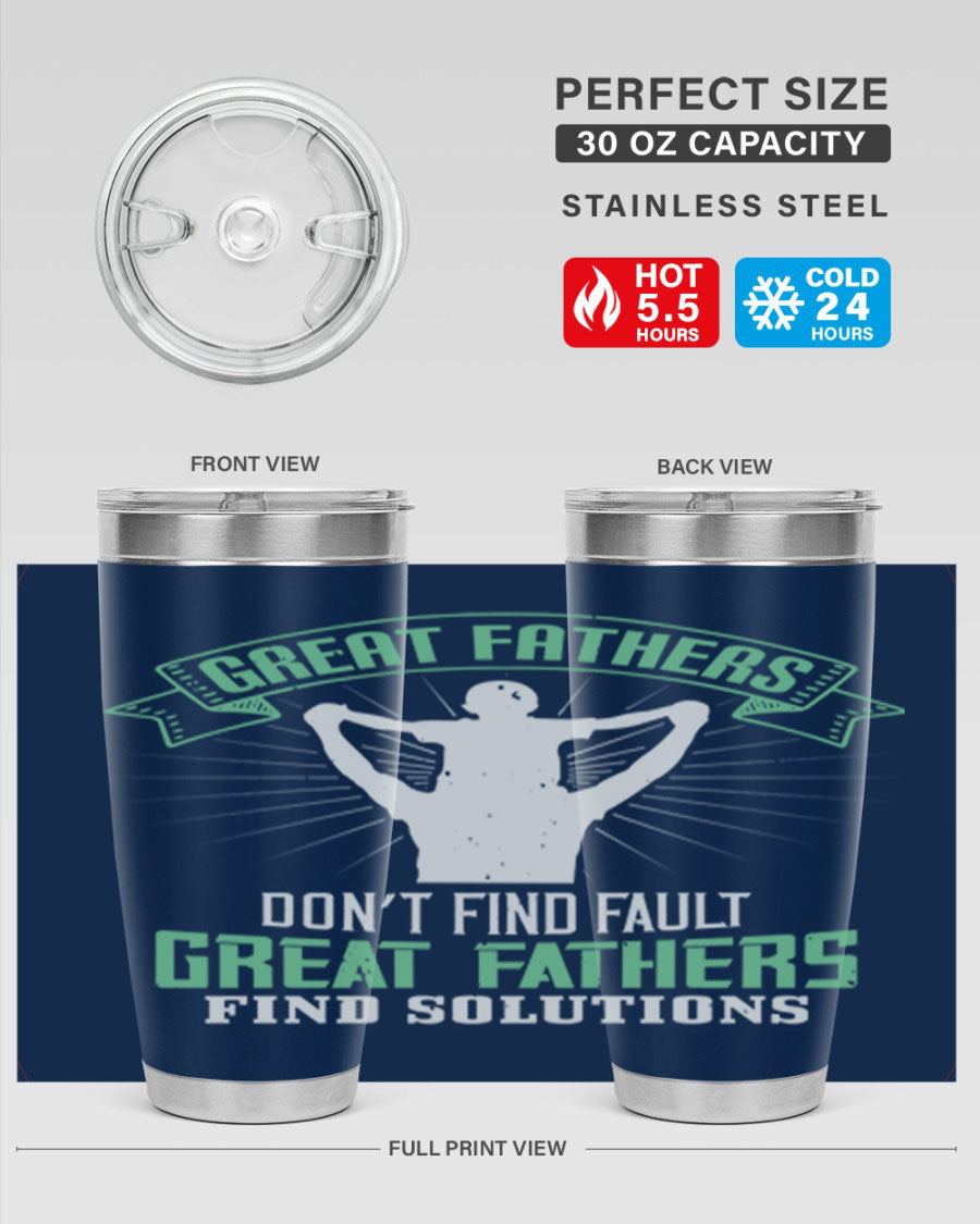 Great Fathers Don’t Find Fault 20oz Tumbler made of stainless steel with a drink-thru lid, featuring a heartfelt message for Father's Day.