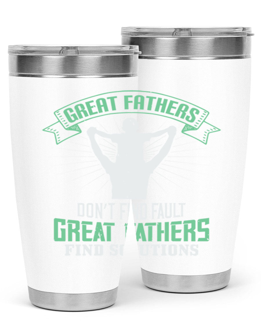 Great Fathers Don’t Find Fault 20oz Tumbler made of stainless steel with a drink-thru lid, featuring a heartfelt message for Father's Day.