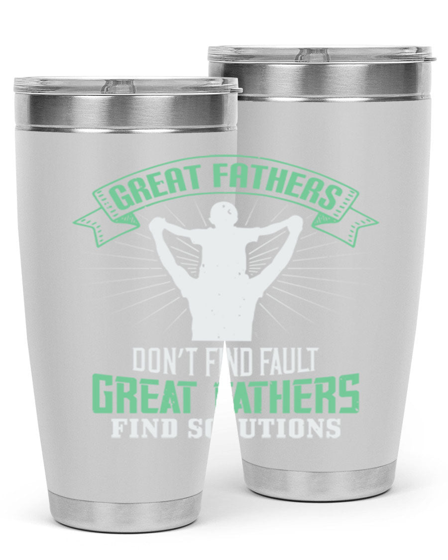 Great Fathers Don’t Find Fault 20oz Tumbler made of stainless steel with a drink-thru lid, featuring a heartfelt message for Father's Day.