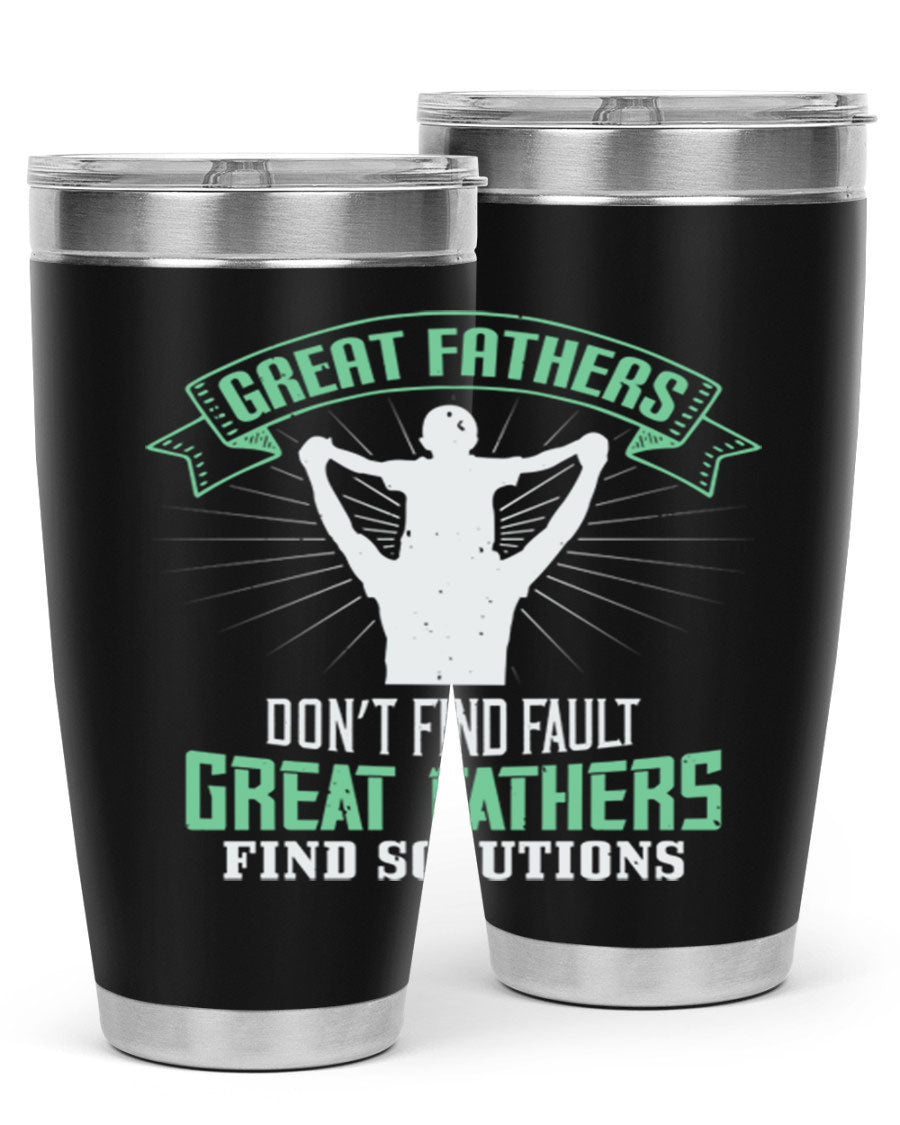 Great Fathers Don’t Find Fault 20oz Tumbler made of stainless steel with a drink-thru lid, featuring a heartfelt message for Father's Day.