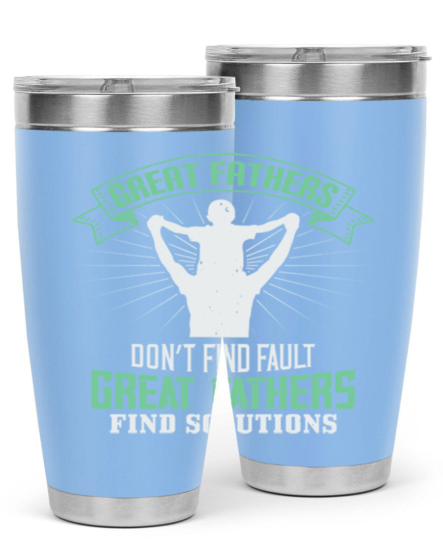 Great Fathers Don’t Find Fault 20oz Tumbler made of stainless steel with a drink-thru lid, featuring a heartfelt message for Father's Day.