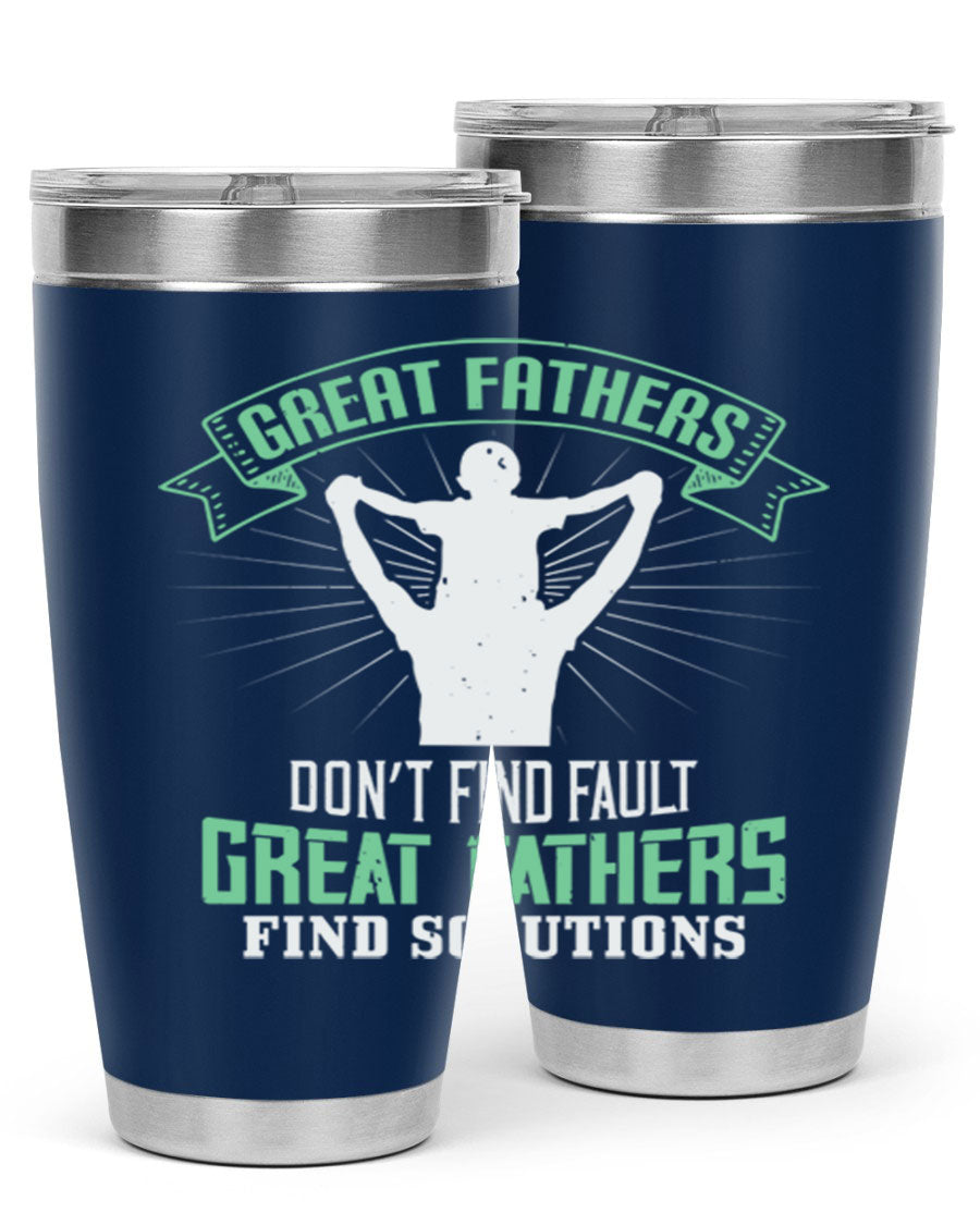 Great Fathers Don’t Find Fault 20oz Tumbler made of stainless steel with a drink-thru lid, featuring a heartfelt message for Father's Day.