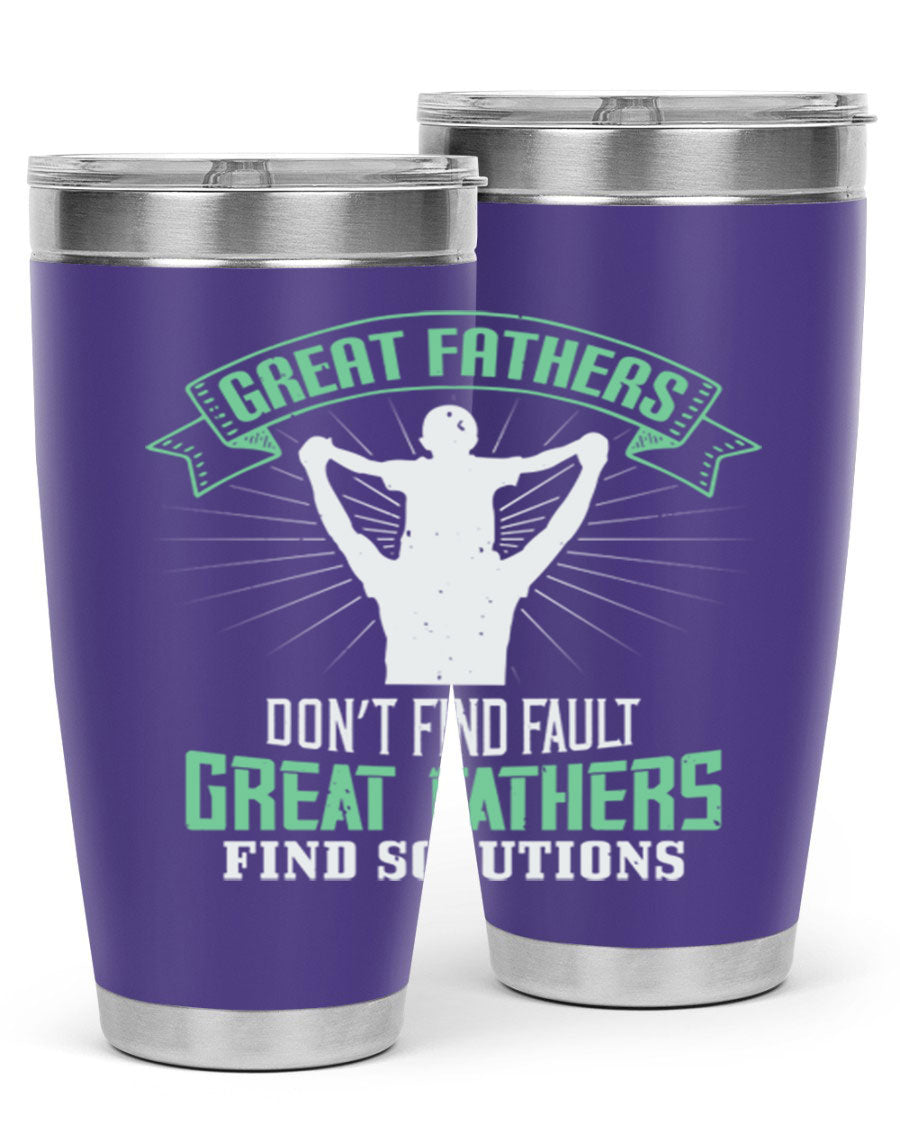 Great Fathers Don’t Find Fault 20oz Tumbler made of stainless steel with a drink-thru lid, featuring a heartfelt message for Father's Day.