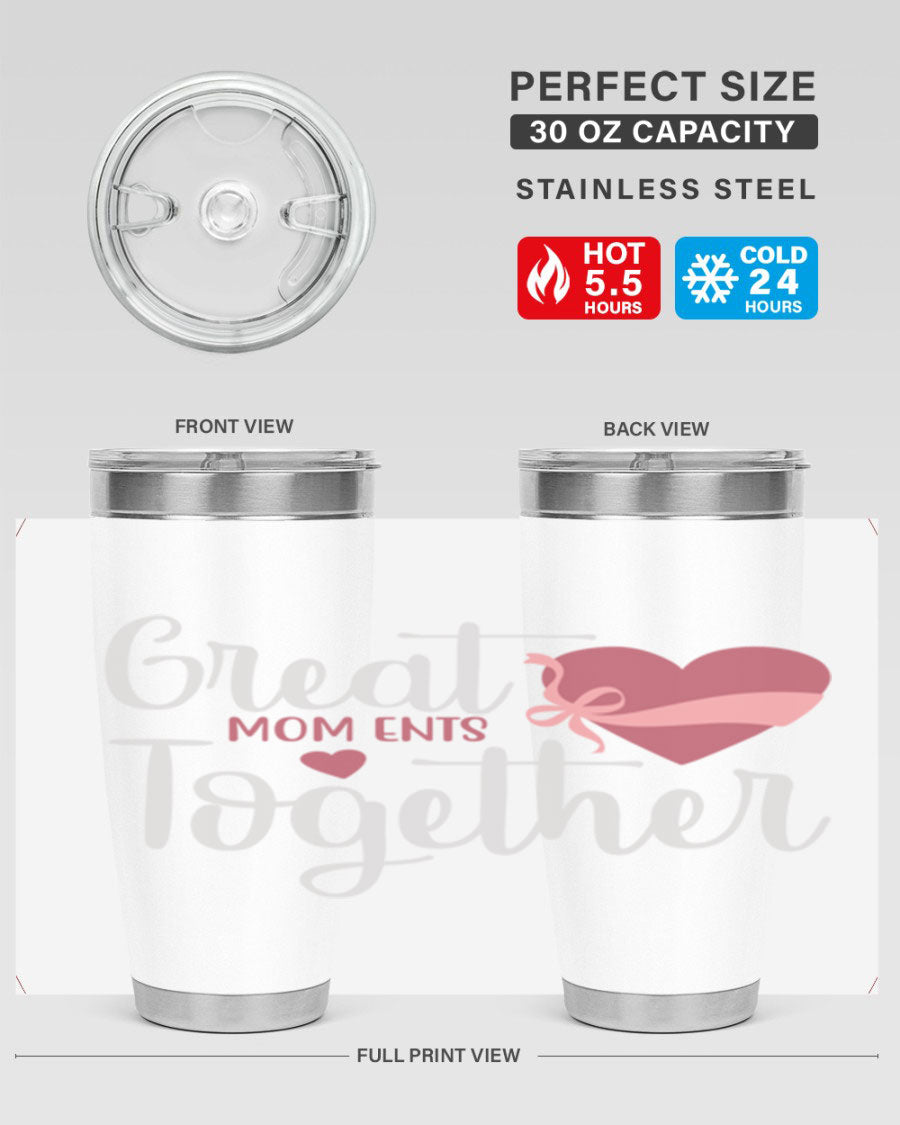 Great Mom-ents Together 20oz Tumbler in stainless steel with a drink-thru lid, showcasing its sleek design and durability.
