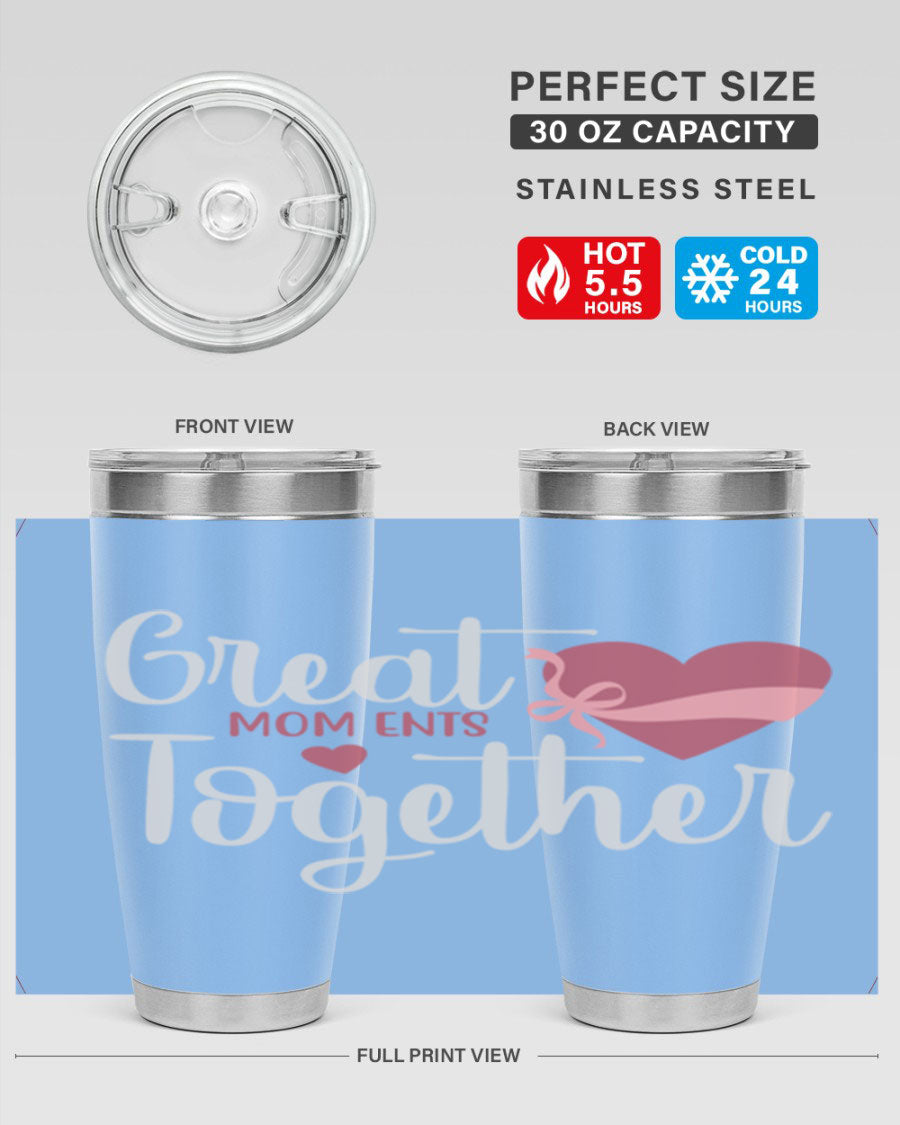 Great Mom-ents Together 20oz Tumbler in stainless steel with a drink-thru lid, showcasing its sleek design and durability.