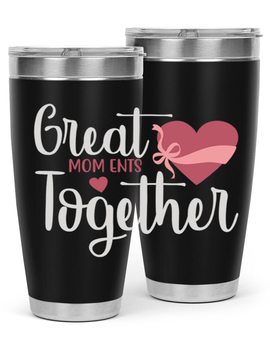 Great Mom-ents Together 20oz Tumbler in stainless steel with a drink-thru lid, showcasing its sleek design and durability.