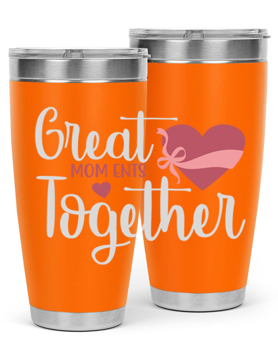 Great Mom-ents Together 20oz Tumbler in stainless steel with a drink-thru lid, showcasing its sleek design and durability.