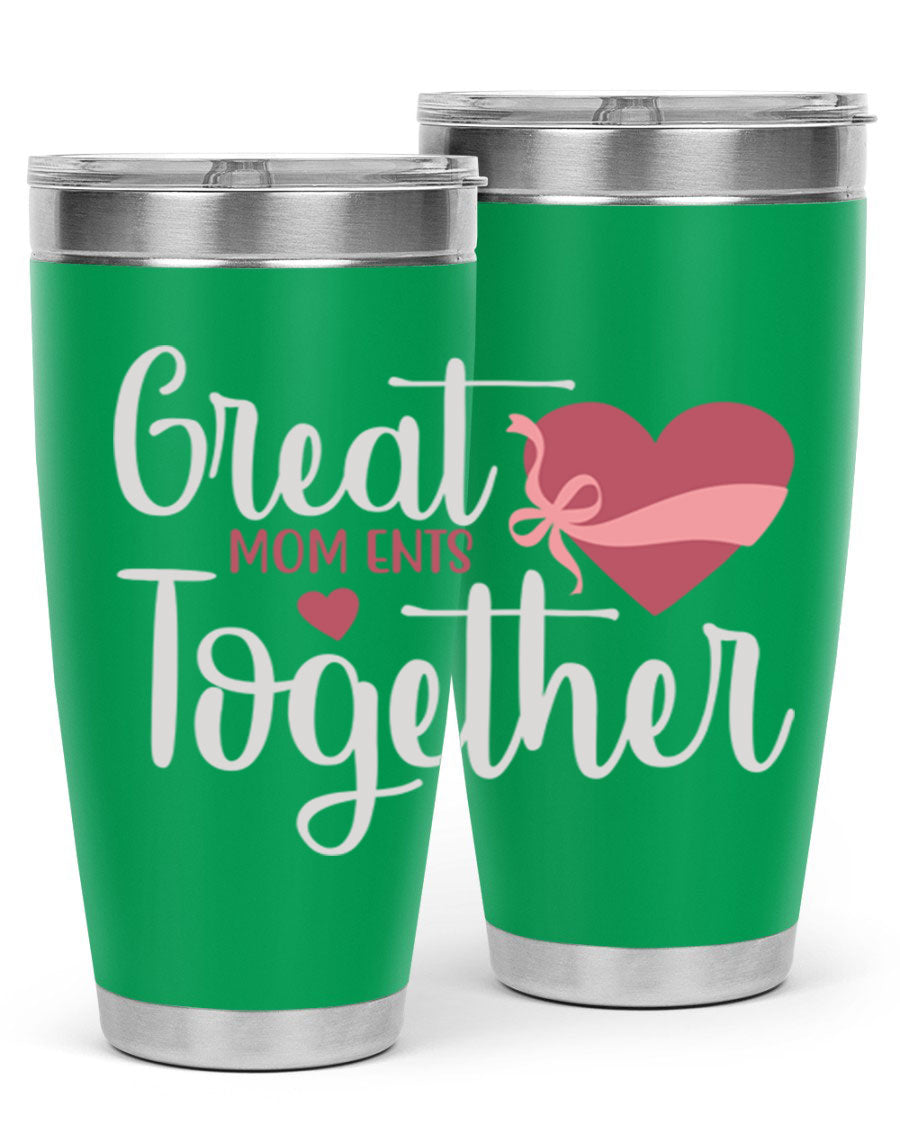 Great Mom-ents Together 20oz Tumbler in stainless steel with a drink-thru lid, showcasing its sleek design and durability.