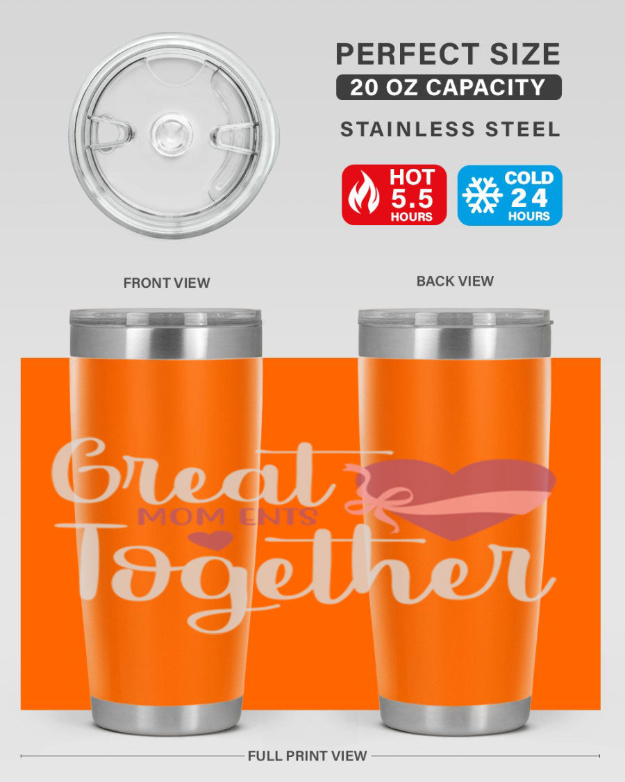 Great Mom-ents Together 20oz Tumbler in stainless steel with a drink-thru lid, showcasing its sleek design and durability.