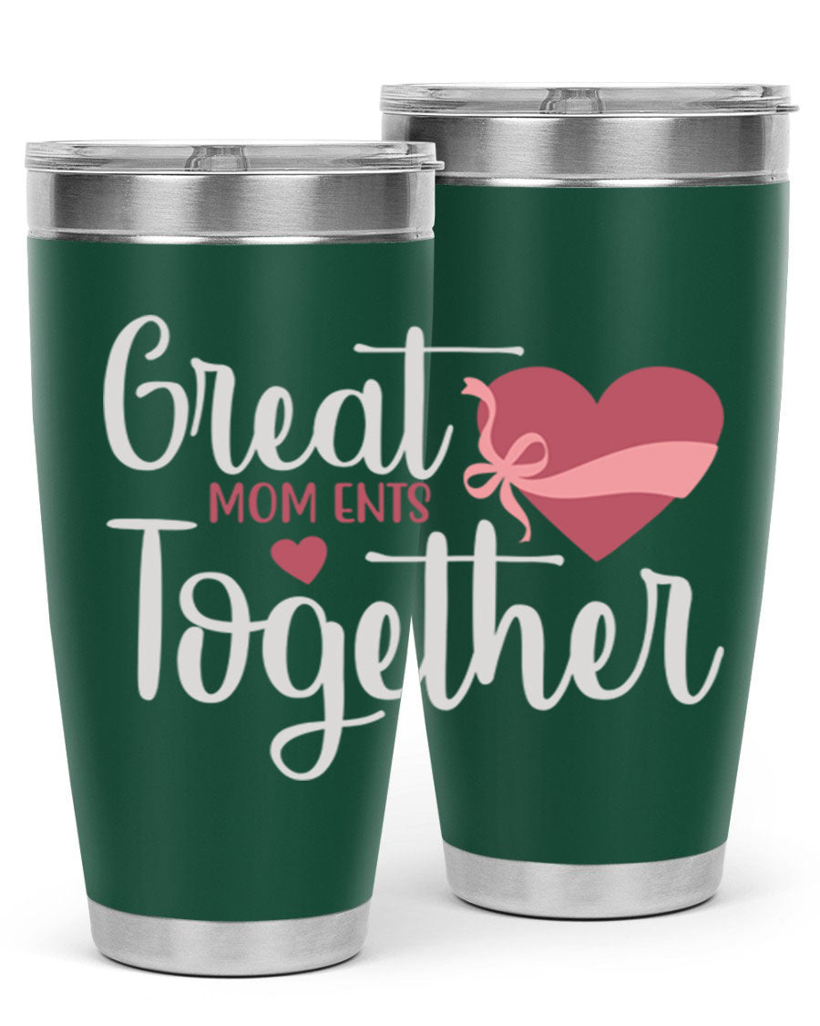 Great Mom-ents Together 20oz Tumbler in stainless steel with a drink-thru lid, showcasing its sleek design and durability.
