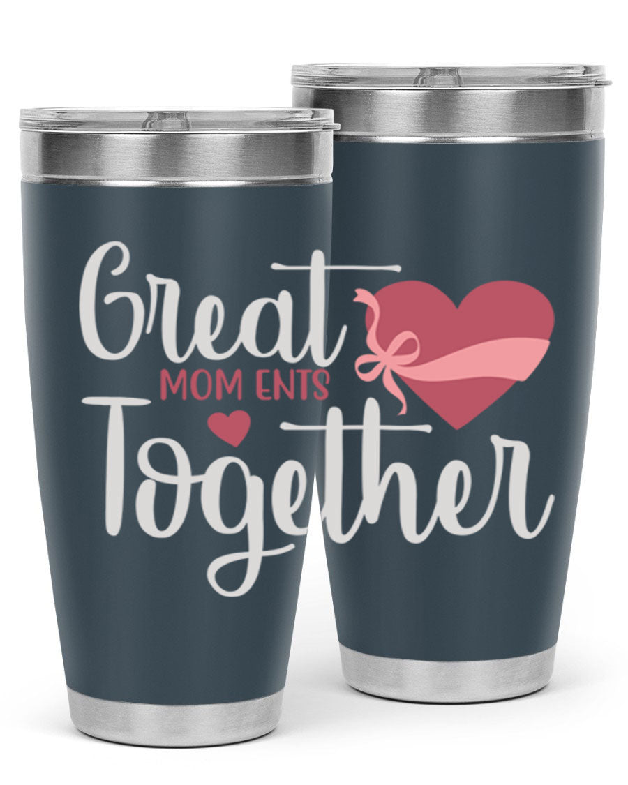 Great Mom-ents Together 20oz Tumbler in stainless steel with a drink-thru lid, showcasing its sleek design and durability.