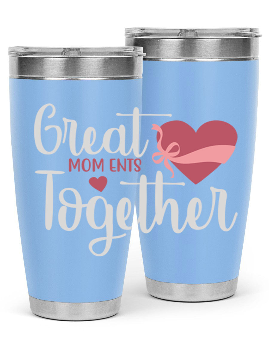 Great Mom-ents Together 20oz Tumbler in stainless steel with a drink-thru lid, showcasing its sleek design and durability.
