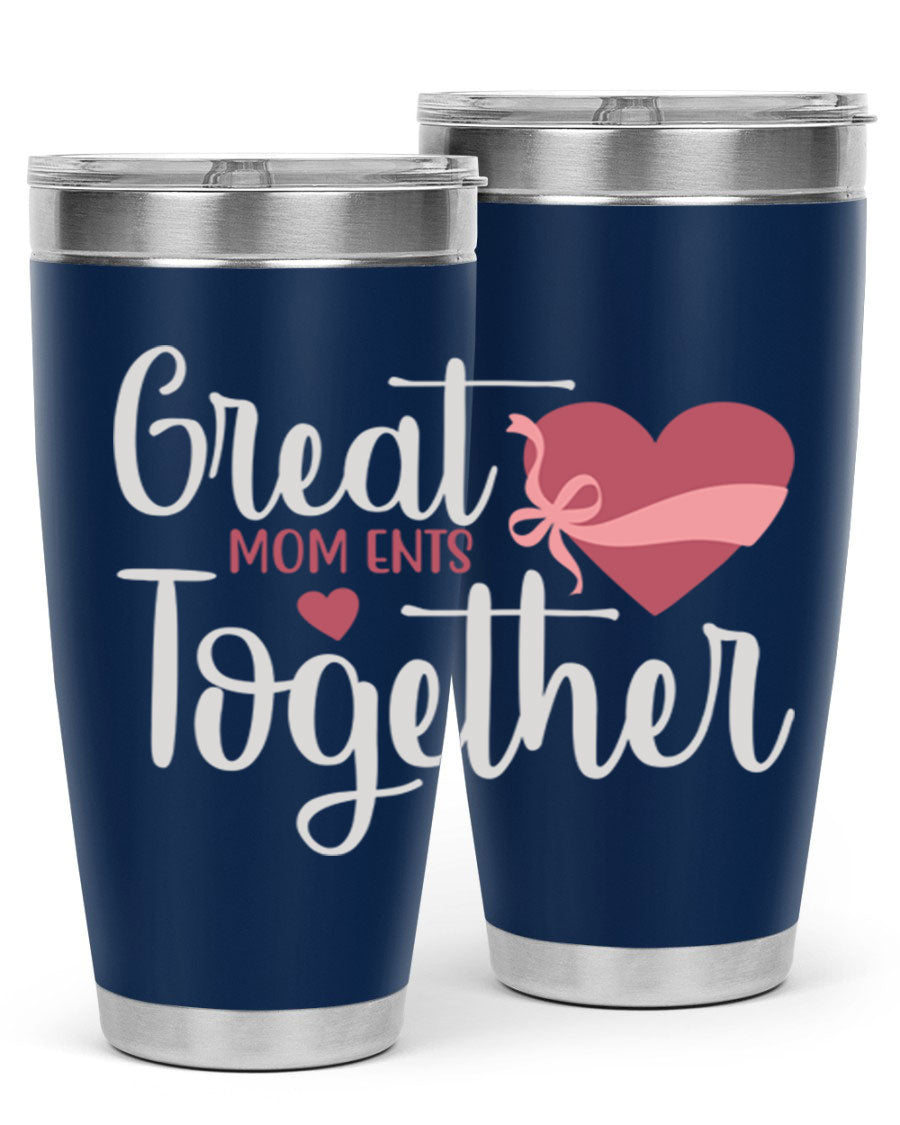 Great Mom-ents Together 20oz Tumbler in stainless steel with a drink-thru lid, showcasing its sleek design and durability.
