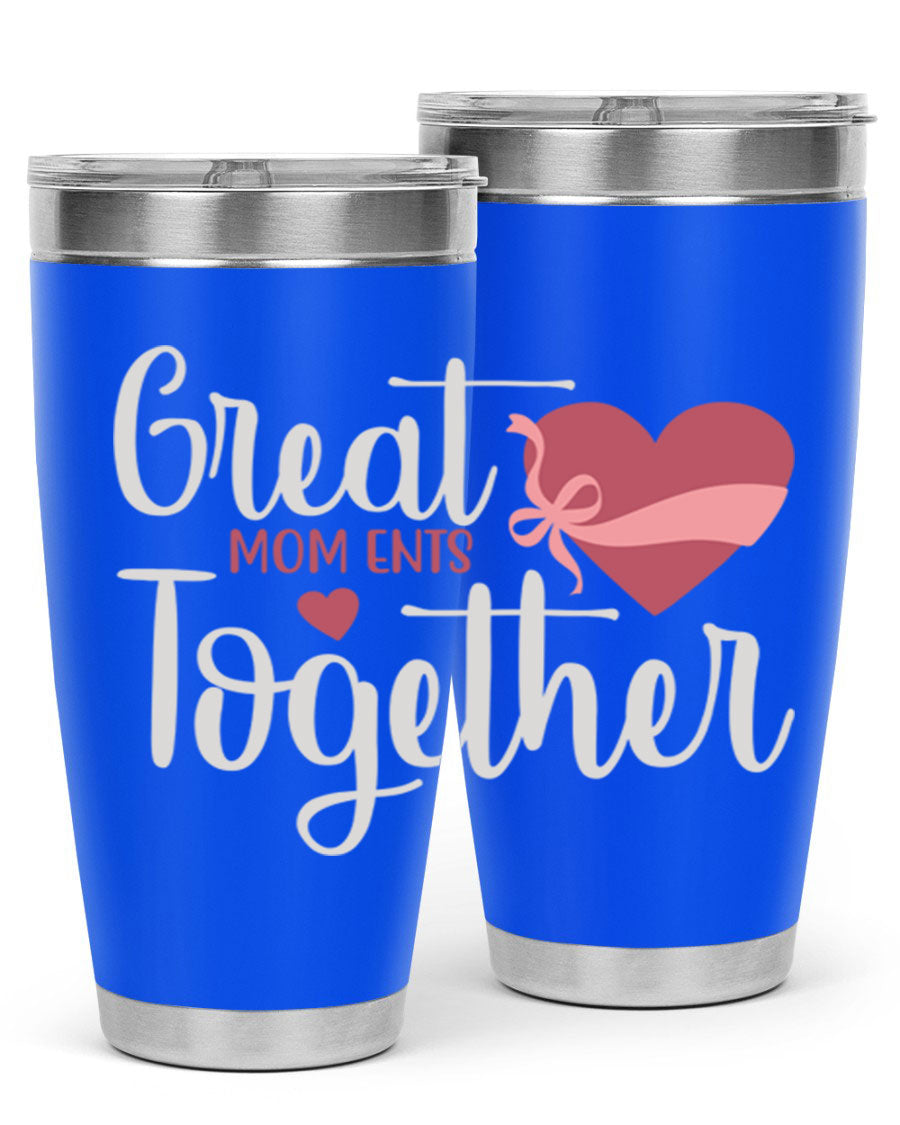 Great Mom-ents Together 20oz Tumbler in stainless steel with a drink-thru lid, showcasing its sleek design and durability.