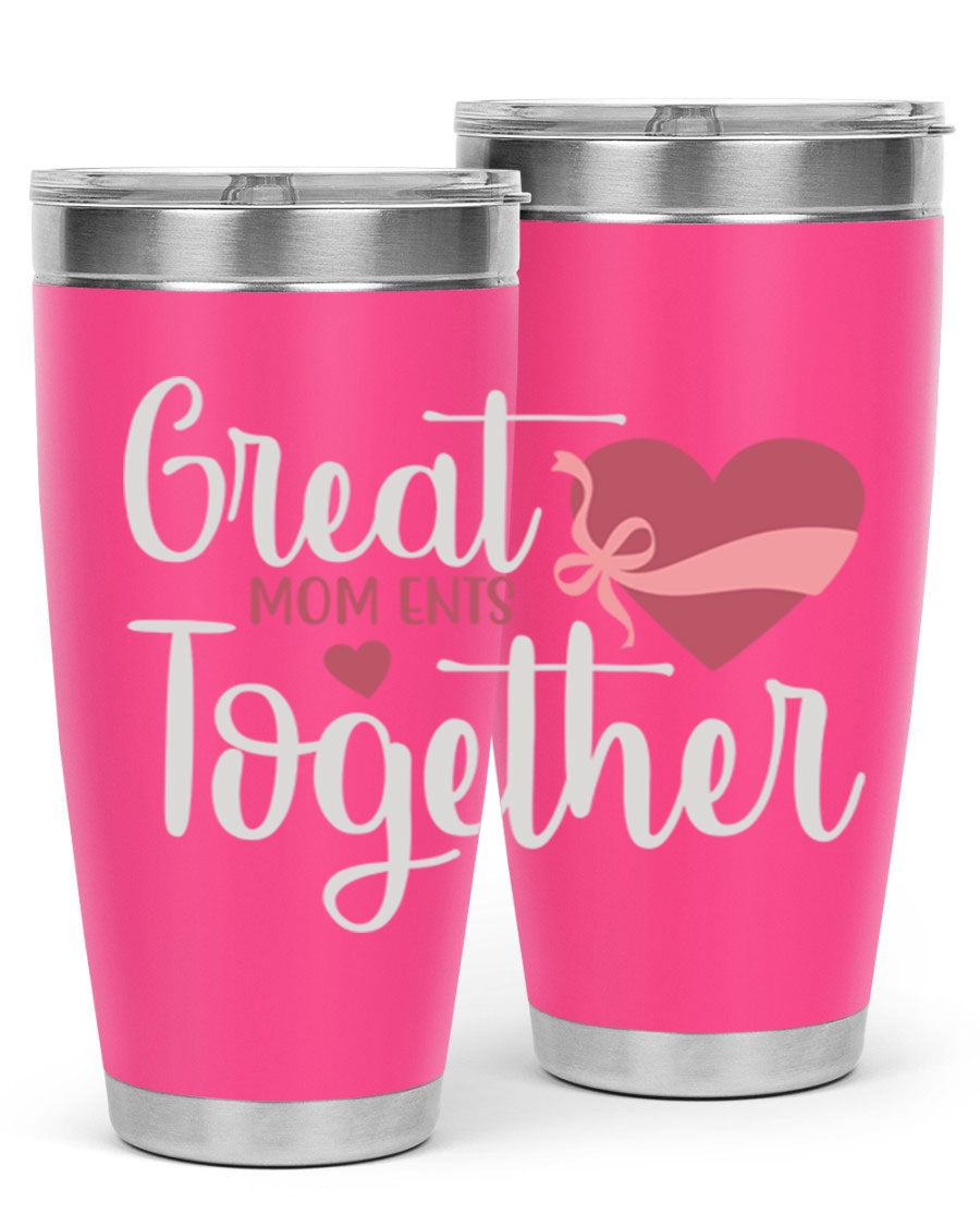 Great Mom-ents Together 20oz Tumbler in stainless steel with a drink-thru lid, showcasing its sleek design and durability.