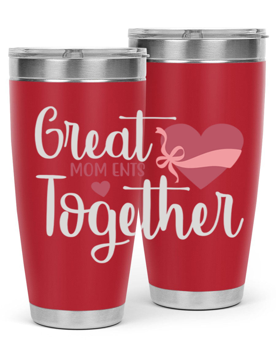 Great Mom-ents Together 20oz Tumbler in stainless steel with a drink-thru lid, showcasing its sleek design and durability.