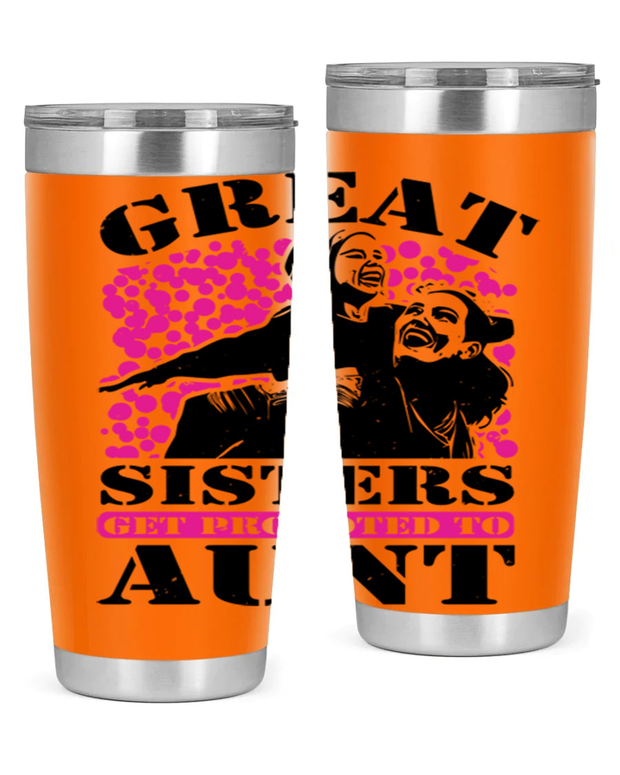 Great Sisters Get Promoted to Aunt tumbler, 20oz and 30oz sizes, double wall vacuum stainless steel with copper lining, perfect for Mother's Day gifts.