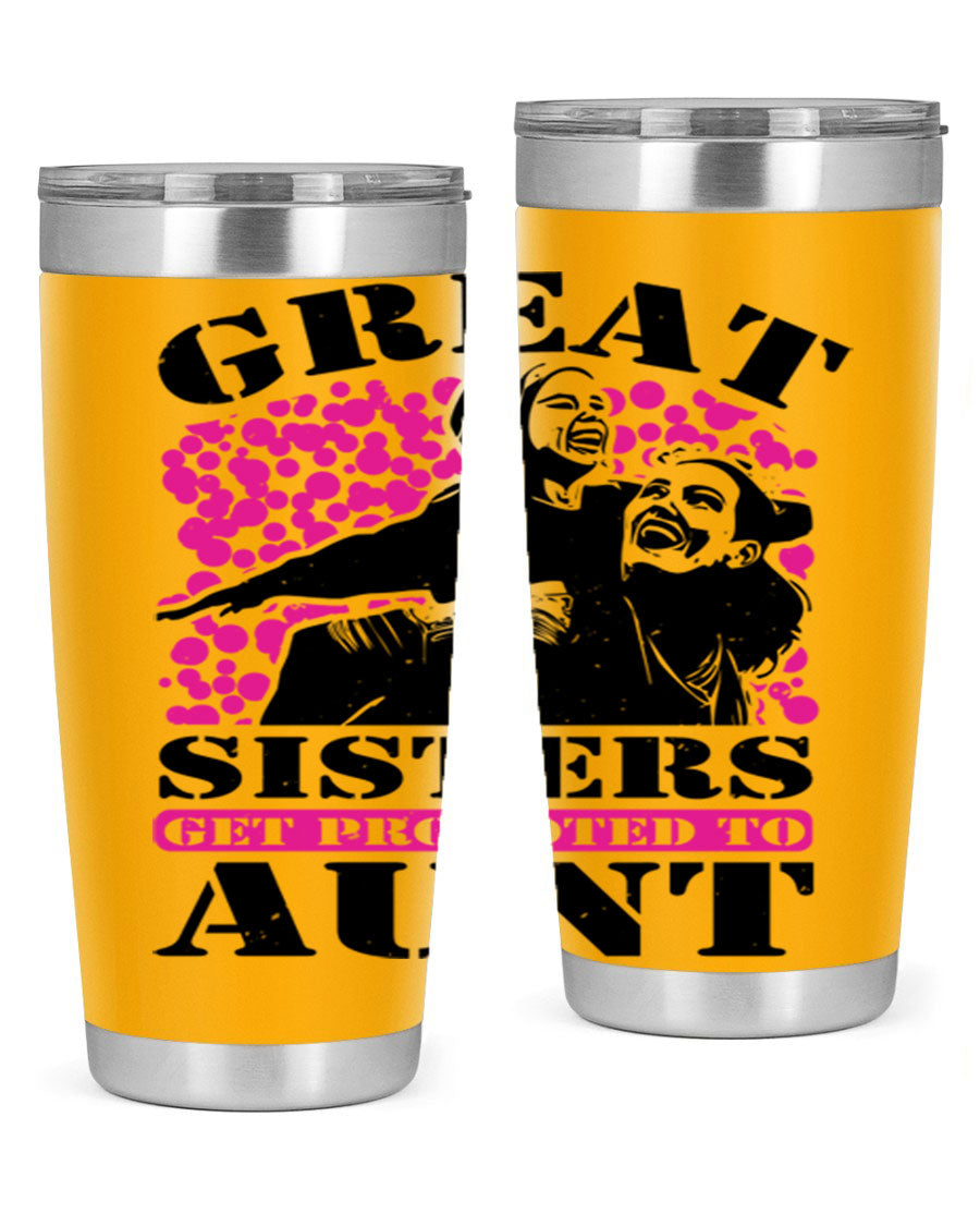 Great Sisters Get Promoted to Aunt tumbler, 20oz and 30oz sizes, double wall vacuum stainless steel with copper lining, perfect for Mother's Day gifts.