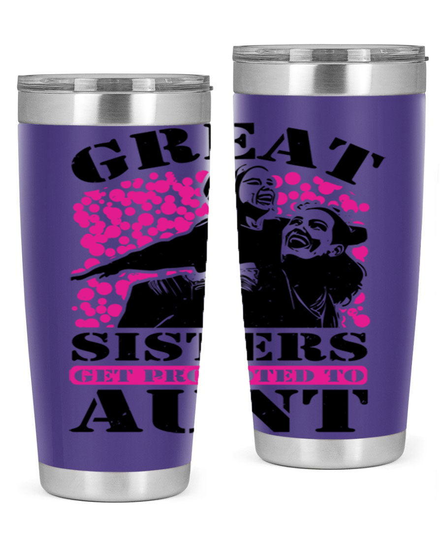 Great Sisters Get Promoted to Aunt tumbler, 20oz and 30oz sizes, double wall vacuum stainless steel with copper lining, perfect for Mother's Day gifts.
