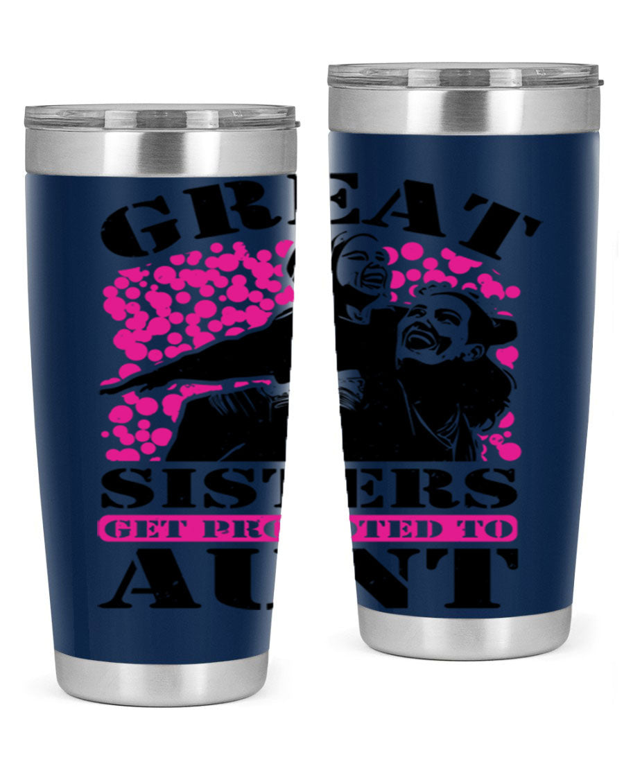 Great Sisters Get Promoted to Aunt tumbler, 20oz and 30oz sizes, double wall vacuum stainless steel with copper lining, perfect for Mother's Day gifts.
