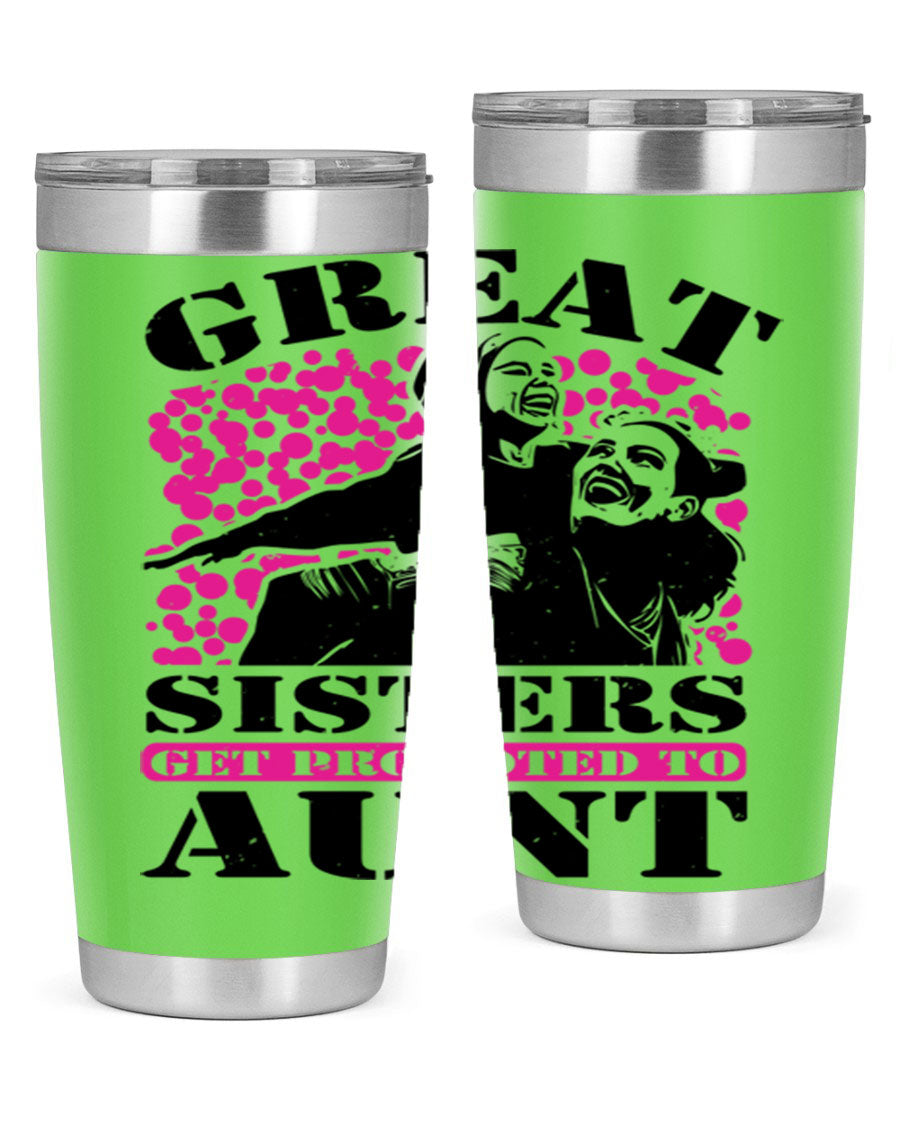 Great Sisters Get Promoted to Aunt tumbler, 20oz and 30oz sizes, double wall vacuum stainless steel with copper lining, perfect for Mother's Day gifts.