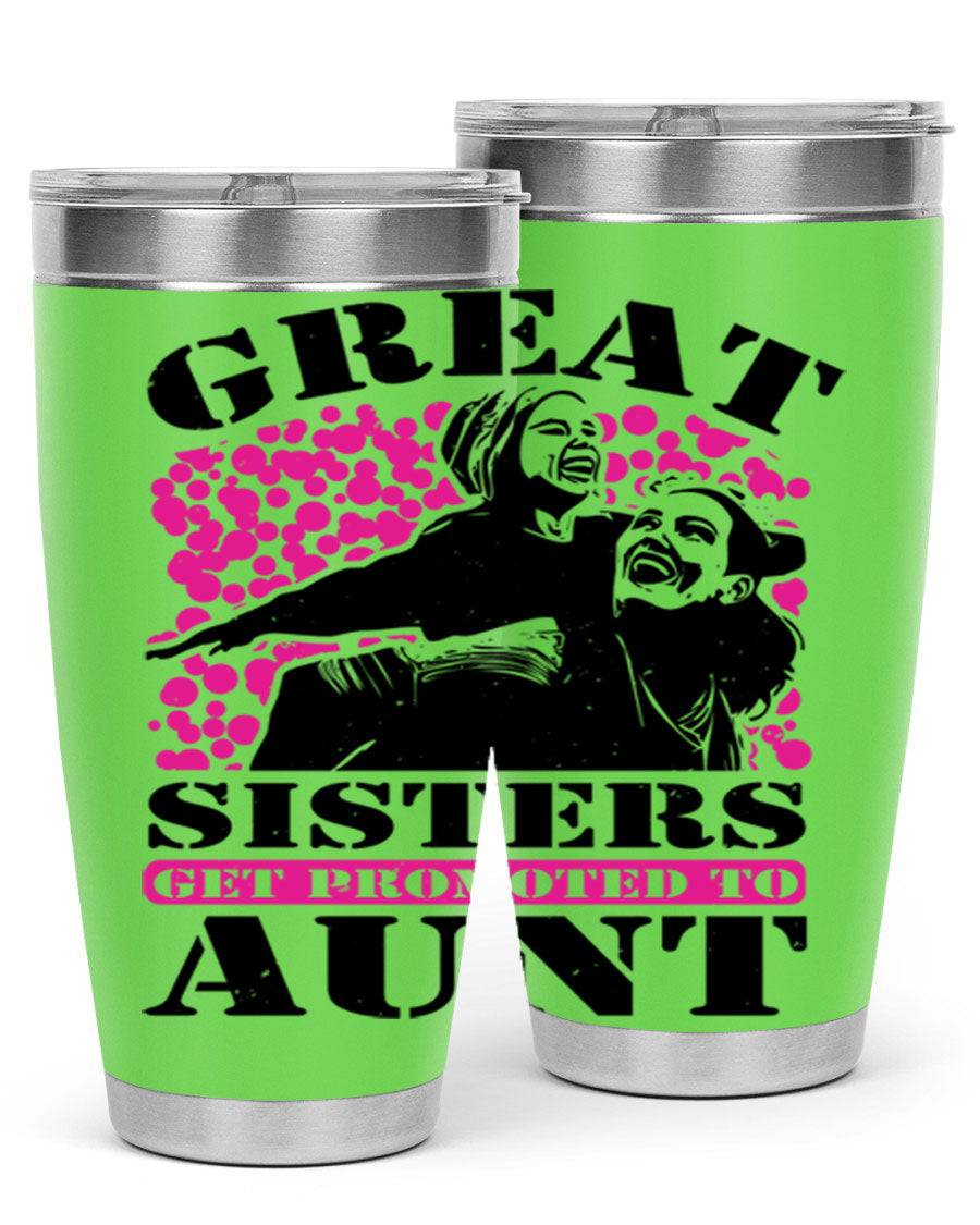 Great Sisters Get Promoted to Aunt tumbler, 20oz and 30oz sizes, double wall vacuum stainless steel with copper lining, perfect for Mother's Day gifts.