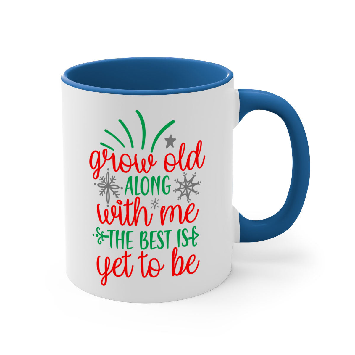 Grow Old Along With Me Style 242# Christmas Mug with a glossy finish, featuring a colored handle and interior, available in multiple colors.