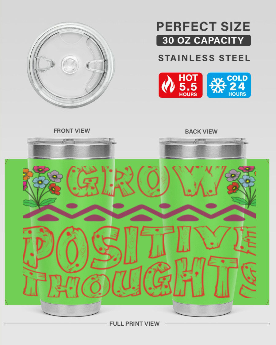 Grow Positive Thoughts 20oz Tumbler made of stainless steel with a copper lining, featuring a drink-thru lid and a positive message design.