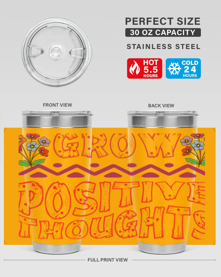 Grow Positive Thoughts 20oz Tumbler made of stainless steel with a copper lining, featuring a drink-thru lid and a positive message design.