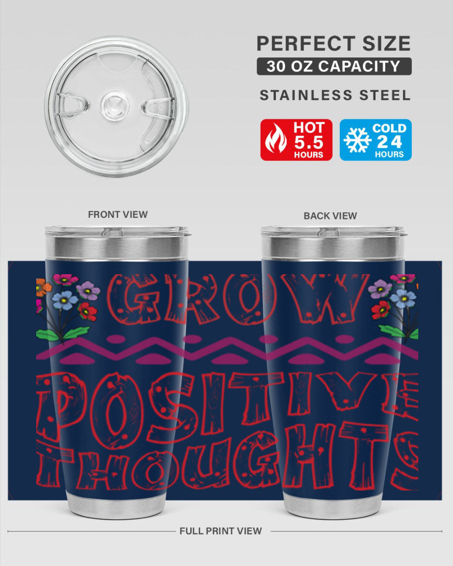 Grow Positive Thoughts 20oz Tumbler made of stainless steel with a copper lining, featuring a drink-thru lid and a positive message design.